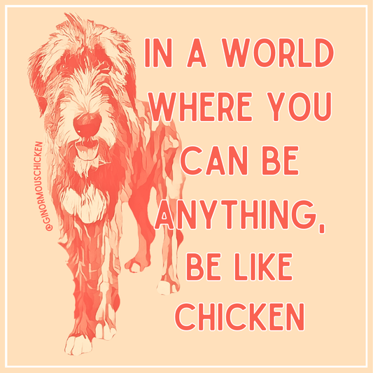 Be a Chicken